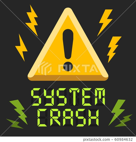 System crash alert message with attention sign 60984632