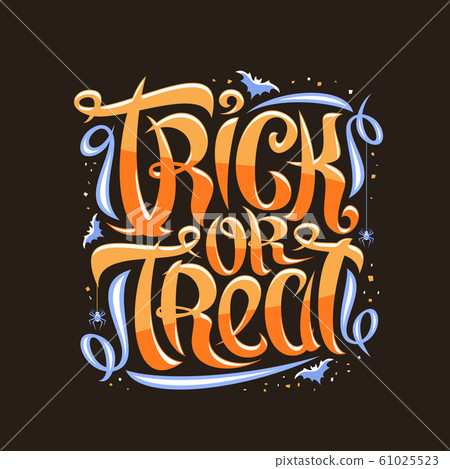 Halloween slogan Trick or Treat 61025523