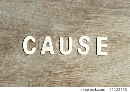 Alphabet letter in word cause on wood background 61122560