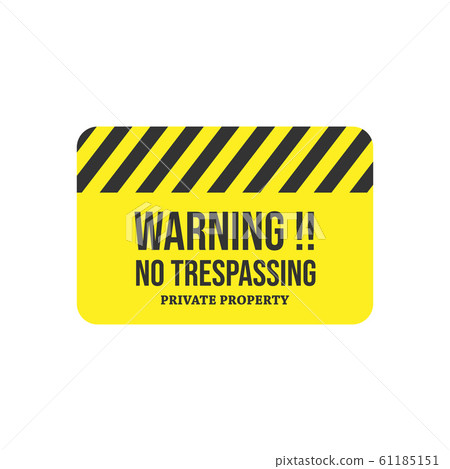 Warning do not enter no trespassing private vector 61185151