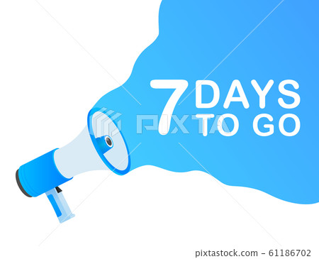Male hand holding megaphone with 7 days to go 61186702