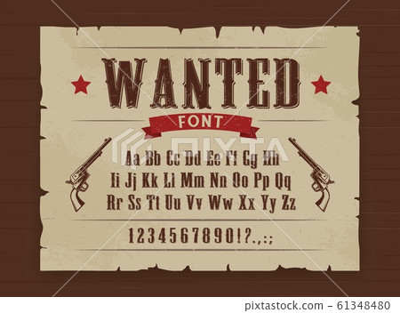 Wild West wanted font poster with letters Wild West wanted font poster with letters 61348480
