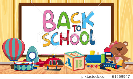 Back to school sign with many toys on the floor Back to school sign with many toys on the floor 61369947