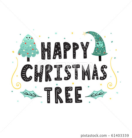 Happy Christmas Tree hand drawn lettering. Cute quote Happy Christmas Tree hand drawn lettering. Cute quote 61403339