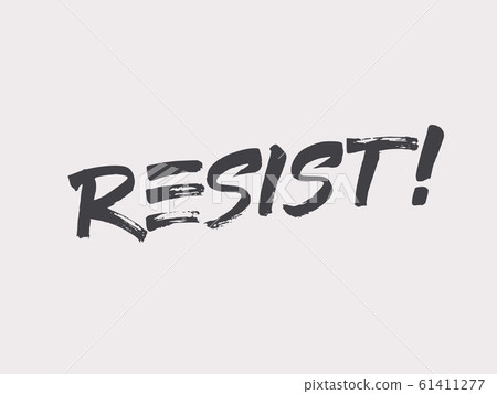 Resist! lettering. Fight for your human rights  61411277