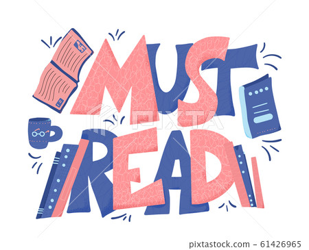 Must read text emblem. Vector hand drawn quote. Must read text emblem. Vector hand drawn quote. 61426965