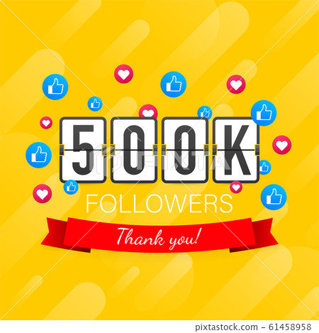 500k followers, Thank You, social sites post. 61458958