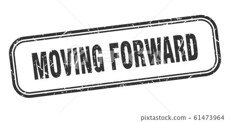 moving forward stamp. moving forward square grunge moving forward stamp. moving forward square grunge 61473964