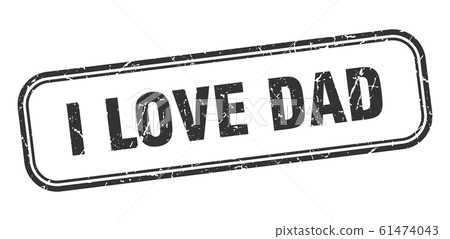 i love dad stamp. i love dad square grunge black i love dad stamp. i love dad square grunge black 61474043