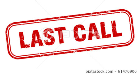 last call stamp. last call square grunge red sign last call stamp. last call square grunge red sign 61476906