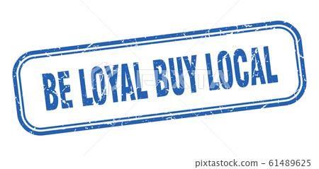 be loyal buy local stamp. be loyal buy local 61489625