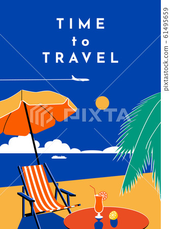 Time to Travel poster. Summer banner with beach, sea, chaise longue, cocktail, palm tree, plane. Time to Travel poster. Summer banner with beach, sea, chaise longue, cocktail, palm tree, plane. 61495659