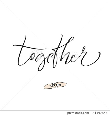 Together - modern brush calligraphy for card, poster 61497844