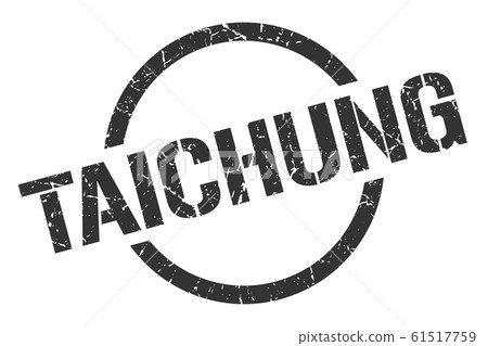 Taichung stamp. Taichung grunge round isolated Taichung stamp. Taichung grunge round isolated 61517759