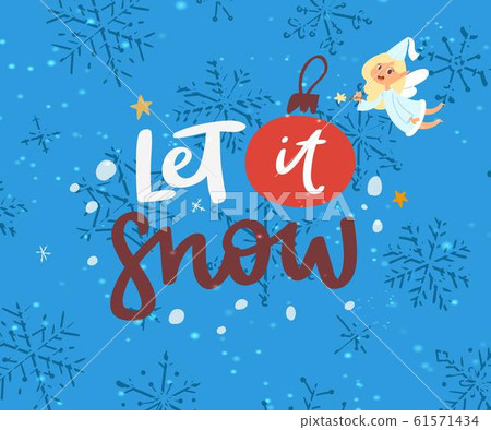 Let it snow background with snowflakes and fairy, lerttering for winter holidays, vector illustration. 61571434
