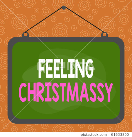 Handwriting text writing Feeling Christmassy Handwriting text writing Feeling Christmassy 61633800