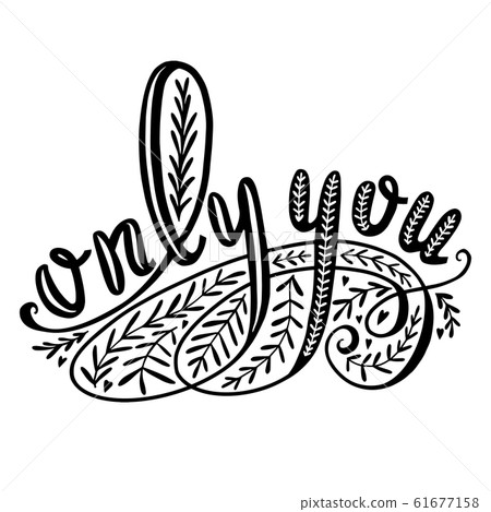 Only You Hand-Drawn Lettering for Cards Posters Banners Prints 61677158