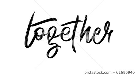 Together - modern brush calligraphy for card, poster 61696940