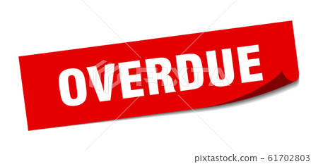 overdue sticker. overdue square sign. overdue. 61702803