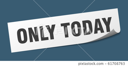only today sticker. only today square sign. only only today sticker. only today square sign. only 61708763