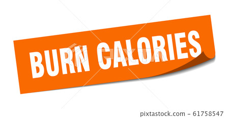 burn calories sticker. burn calories square sign. burn calories sticker. burn calories square sign. 61758547