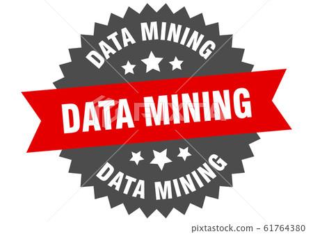 data mining sign. data mining circular band label. data mining sign. data mining circular band label. 61764380