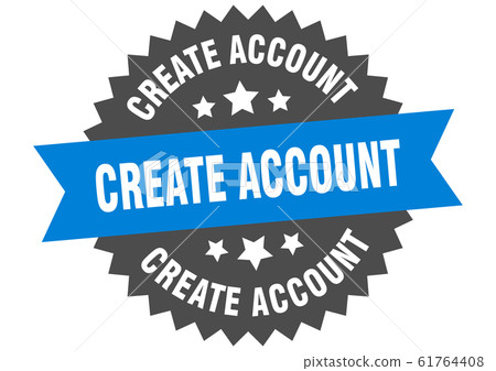 create account sign. create account circular band 61764408