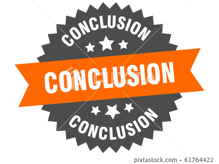 conclusion sign. conclusion circular band label. conclusion sign. conclusion circular band label. 61764422