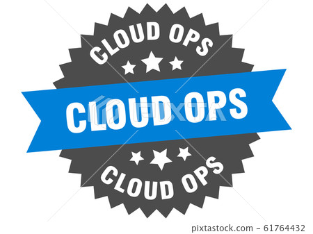 cloud ops sign. cloud ops circular band label. 61764432