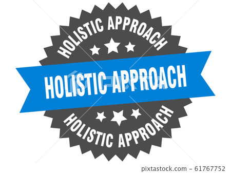 holistic approach sign. holistic approach circular holistic approach sign. holistic approach circular 61767752