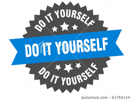 do it yourself sign. do it yourself circular band do it yourself sign. do it yourself circular band 61768134