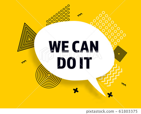 We can do it speech bubble banner pop art memphis style 61803375