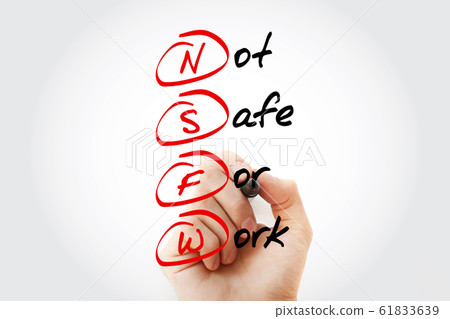 NSFW - Not Safe For Work acronym 61833639