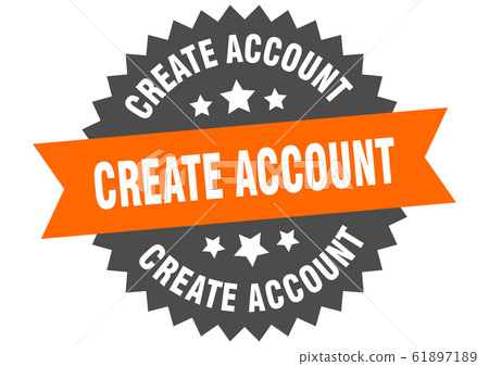create account sign. create account circular band create account sign. create account circular band 61897189