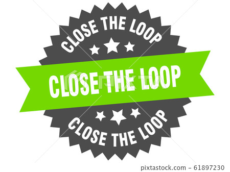 close the loop sign. close the loop circular band close the loop sign. close the loop circular band 61897230
