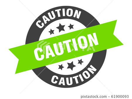 caution sign. caution round ribbon sticker. - Stock Illustration ...