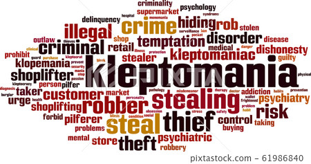 Kleptomania word cloud Kleptomania word cloud 61986840