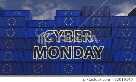 Cargo containers with CYBER MONDAY text and flags of the EU. European online commerce related 3D rendering Cargo containers with CYBER MONDAY text and flags of the EU. European online commerce related 3D rendering 62019140