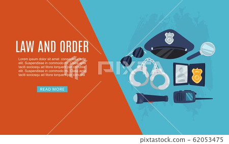 Police items law and order web banner vector illustration with policeman cap, handcuffs, glasses and walkie talkie. 62053475