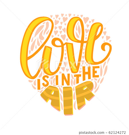 Love Is In The Air Hand Drawn Lettering - Stock Illustration [62124272 ...