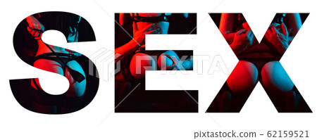 Creative text Sex on a white background. Collage of erotic sexual BDSM scenes Creative text Sex on a white background. Collage of erotic sexual BDSM scenes 62159521