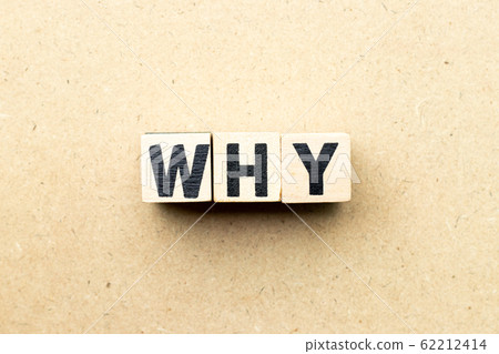 Letter block in word why on wood background 62212414