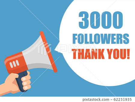 3000 followers Thank You - Male hand holding megaphone. Flat design. Can be used business company for social media, networks, promotion and advertising. 62231935