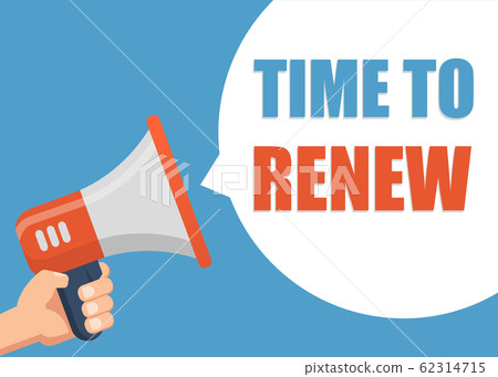 Time To Renew - Male hand holding megaphone. Flat Time To Renew - Male hand holding megaphone. Flat 62314715
