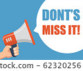 Dont's Miss It - Male hand holding megaphone. Flat 62320256