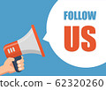 Follow Us - Male hand holding megaphone. Flat 62320260