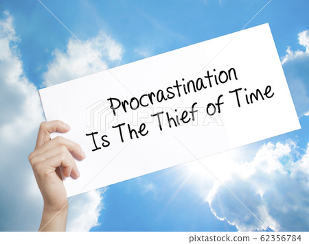 Procrastination Is The Thief of Time Sign on white Procrastination Is The Thief of Time Sign on white 62356784