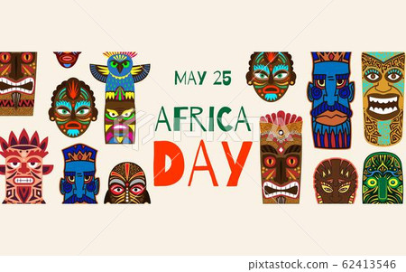 Africa day and African ethnic tribal masks, vector illustration. African masks for 25 of may. Ritual african ethno symbols. Colorful zulu totem afro faces banner. 62413546