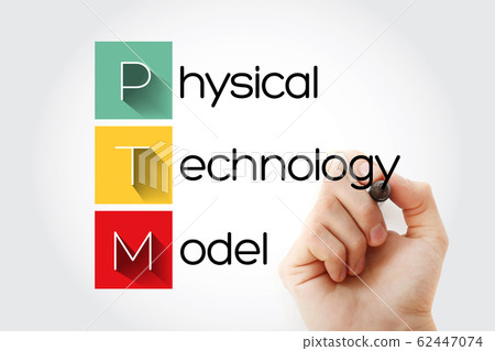 PTM - Physical Technology Model acronym PTM - Physical Technology Model acronym 62447074