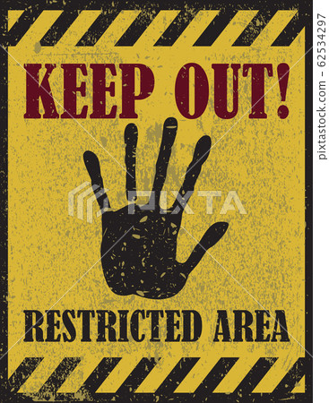 Keep out sign, warning Keep out sign, warning 62534297